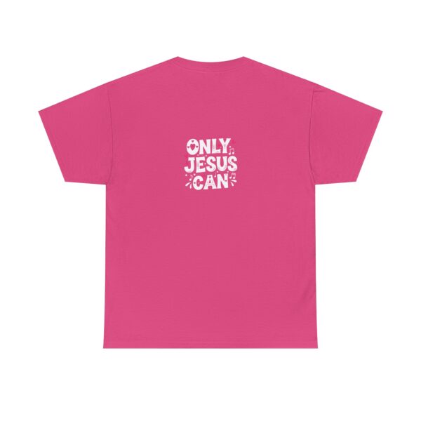 T-Shirt I Only Jesus Can I Roze I Jongeren I Cadeau - Afbeelding 6