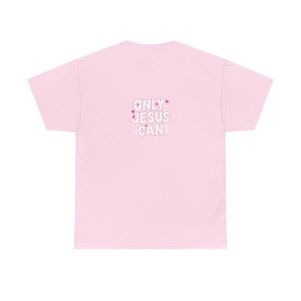 T-Shirt I Only Jesus Can I Roze I Jongeren I Cadeau - Afbeelding 2