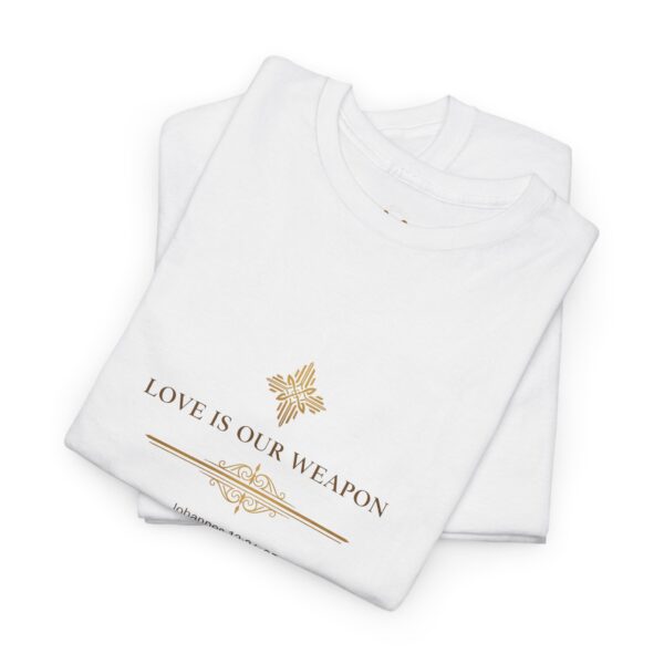 T-Shirt I Love is our weapon I Unisex I Diverse kleuren I Casual
