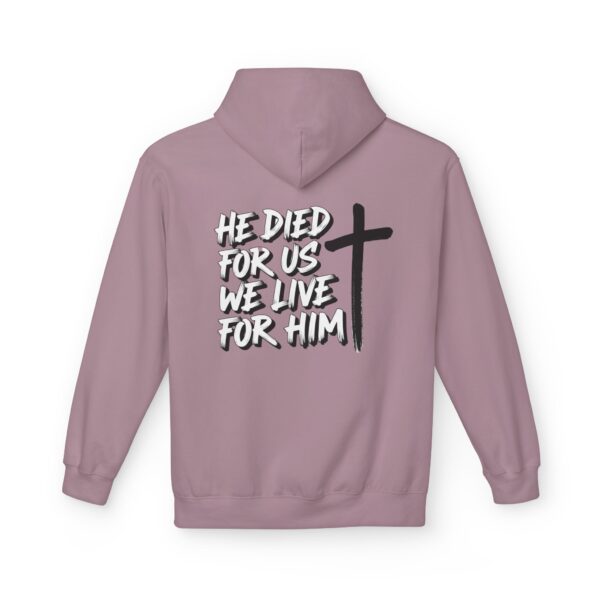 Hoodie I He died for us we live for Him I Unisex I Dagelijks comfort I Meerdere kleuren - Afbeelding 6