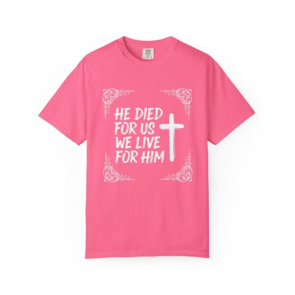 T-Shirt I He died for us we live for Him I Unisex I Diverse kleuren - Afbeelding 14