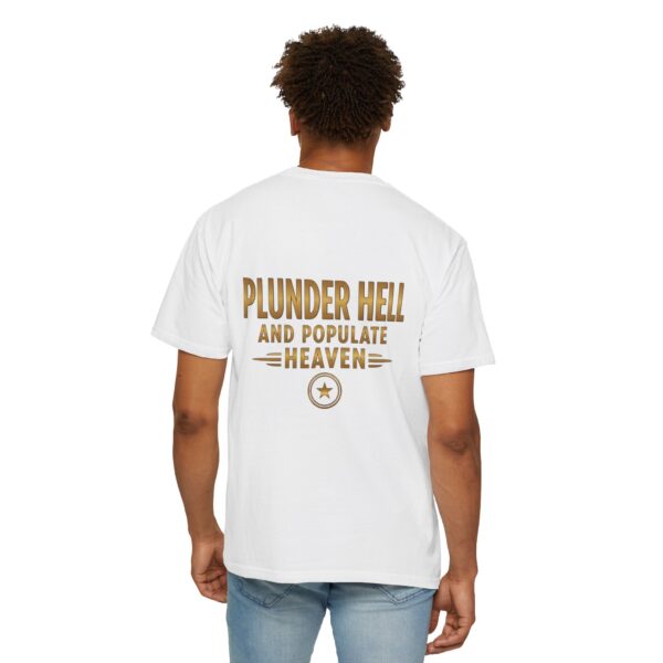 T-shirt I Unisex I 'Plunder Hell and Populate Heaven' I Diverse kleuren - Afbeelding 2