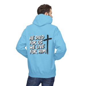 Hoodie I He died for us we live for Him I Unisex I Dagelijks comfort I Meerdere kleuren