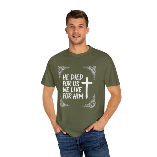 T-Shirt I He died for us we live for Him I Unisex I Diverse kleuren - Afbeelding 7