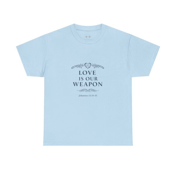 T-Shirt I Love Is Our Weapon I Dames I Casual Diverse kleuren - Afbeelding 13