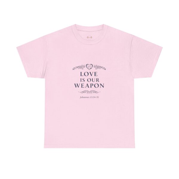 T-Shirt I Love Is Our Weapon I Dames I Casual Diverse kleuren - Afbeelding 16