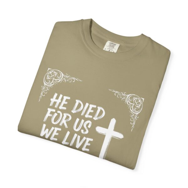 T-Shirt I He died for us we live for Him I Unisex I Diverse kleuren - Afbeelding 5