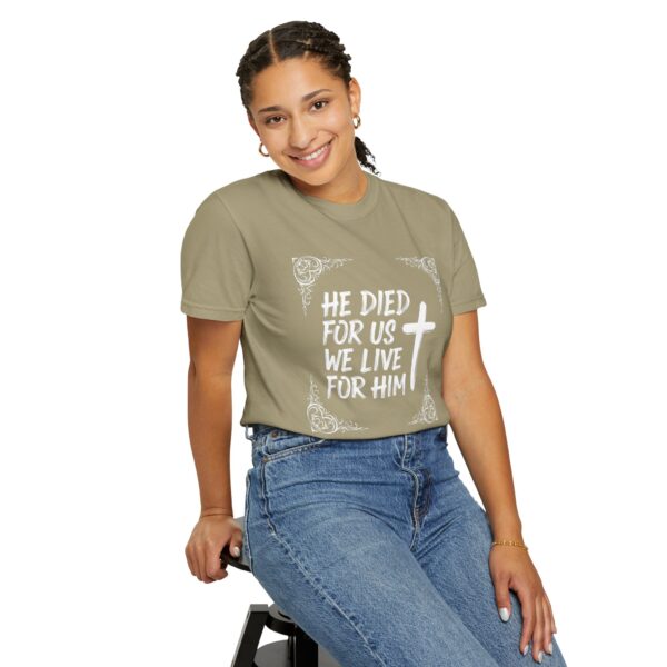 T-Shirt I He died for us we live for Him I Unisex I Diverse kleuren