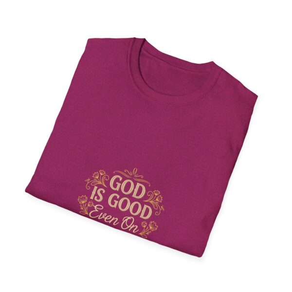 T-Shirt I God is good even on a bad day I Diverse kleuren I Cadeau - Afbeelding 7