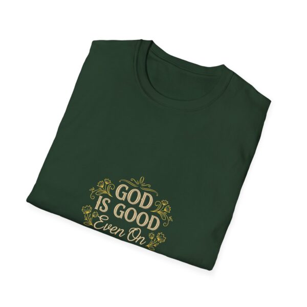 T-Shirt I God is good even on a bad day I Diverse kleuren I Cadeau - Afbeelding 9