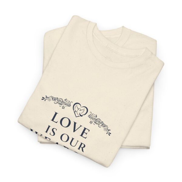 T-Shirt I Love Is Our Weapon I Dames I Casual Diverse kleuren - Afbeelding 6